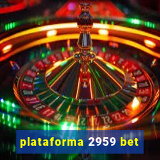 plataforma 2959 bet