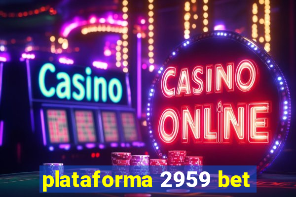 plataforma 2959 bet