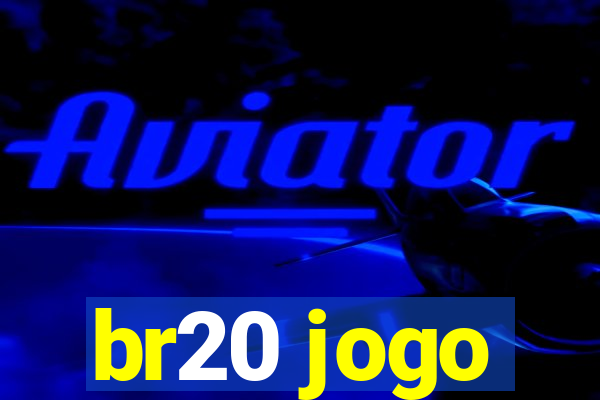 br20 jogo