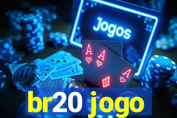 br20 jogo