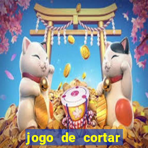 jogo de cortar frutinha para ganhar dinheiro