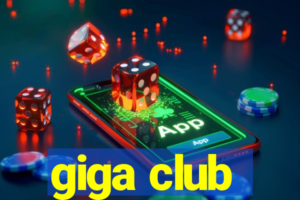 giga club