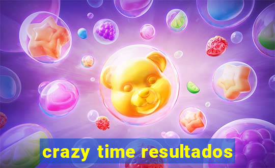 crazy time resultados