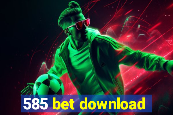 585 bet download