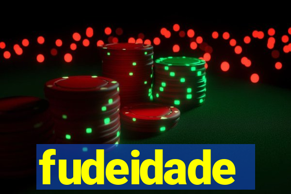 fudeidade