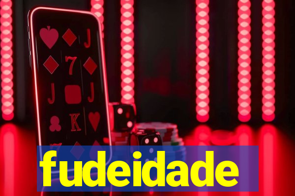 fudeidade