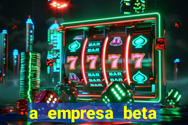 a empresa beta finalizou dezembro com 20 unidades