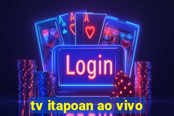 tv itapoan ao vivo