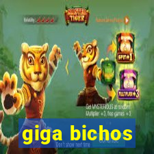 giga bichos