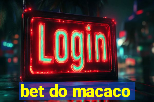 bet do macaco