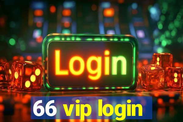 66 vip login