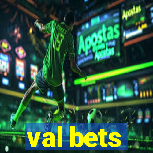 val bets