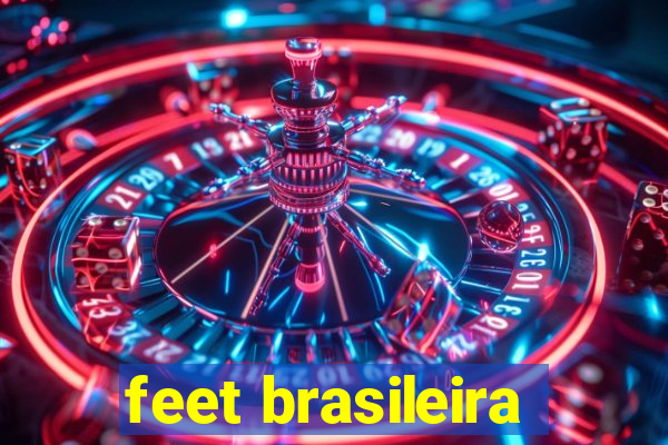 feet brasileira