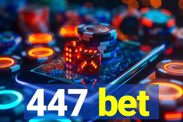 447 bet