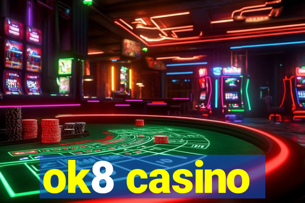 ok8 casino