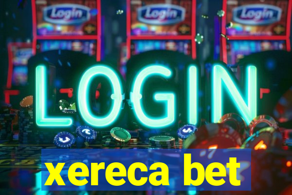 xereca bet