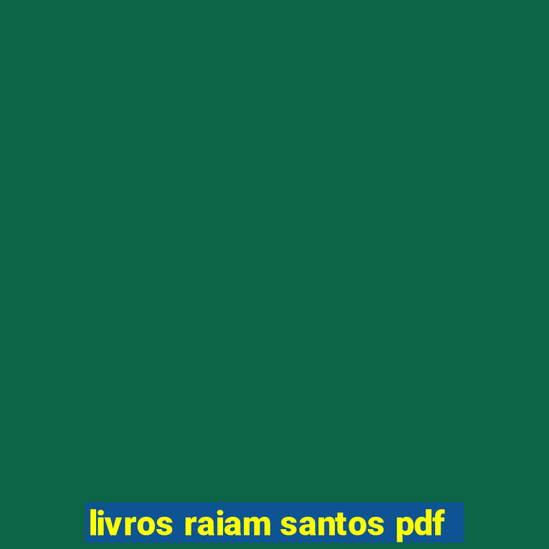 livros raiam santos pdf