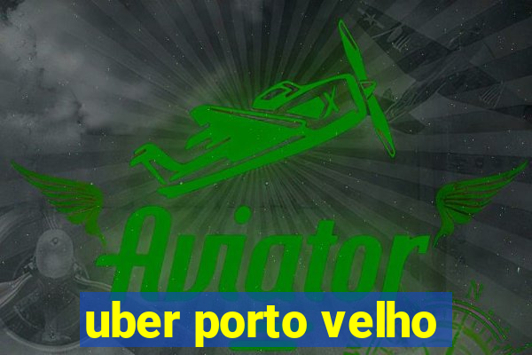 uber porto velho