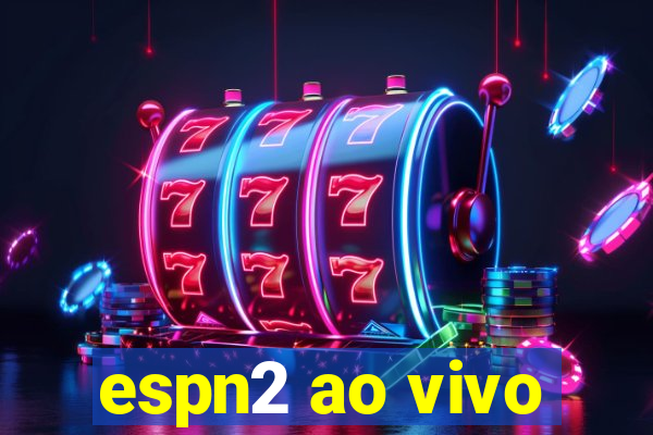 espn2 ao vivo