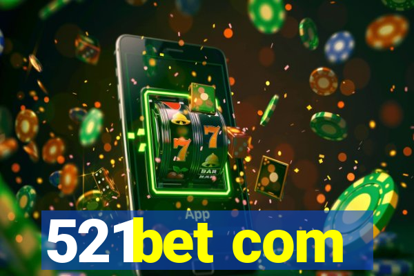 521bet com