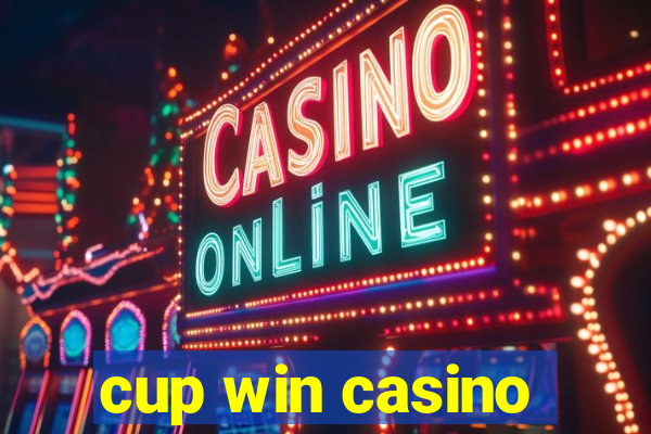 cup win casino