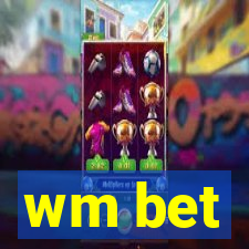 wm bet