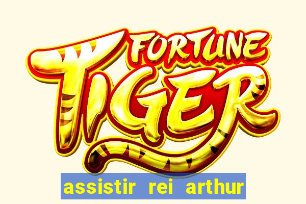 assistir rei arthur 2004 online grátis