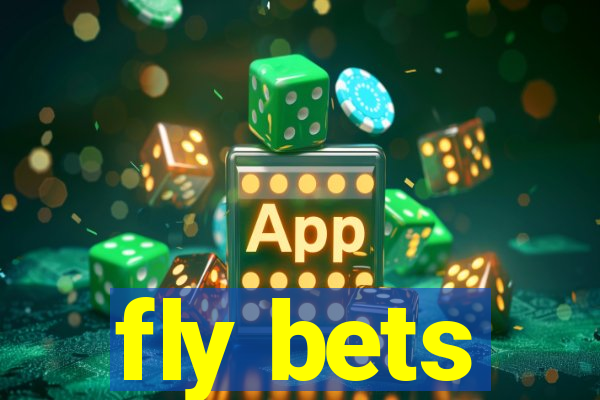 fly bets