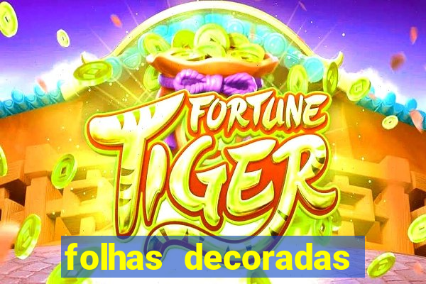 folhas decoradas para imprimir