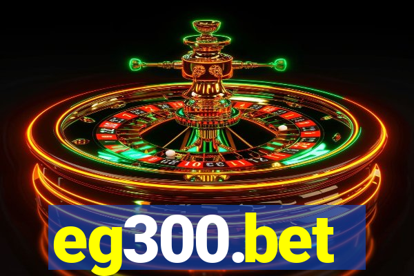 eg300.bet