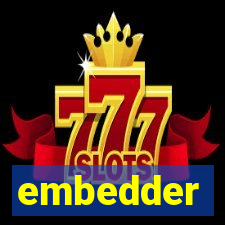 embedder