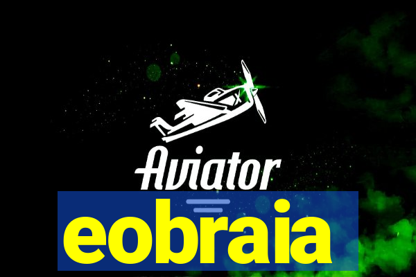 eobraia