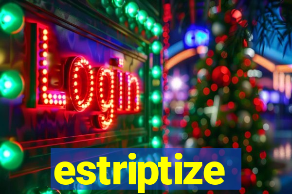 estriptize