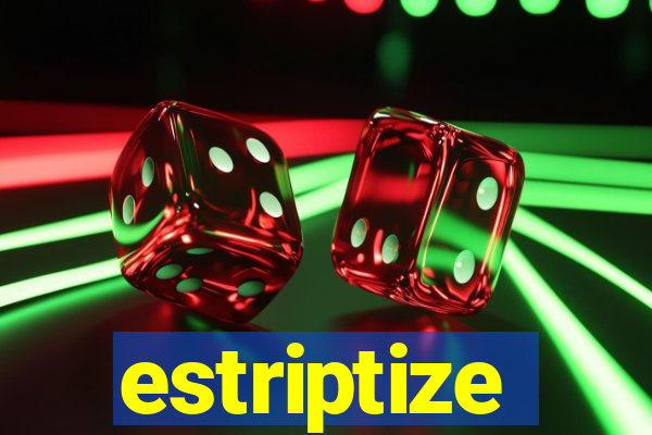 estriptize