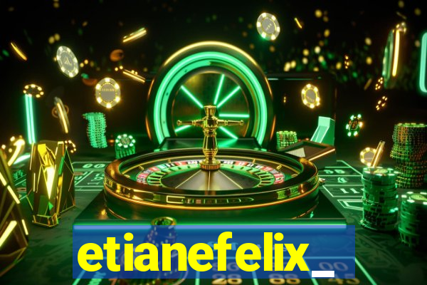 etianefelix_