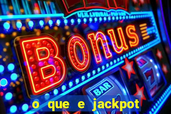 o que e jackpot no jogo do tigre