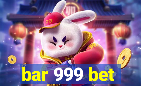 bar 999 bet