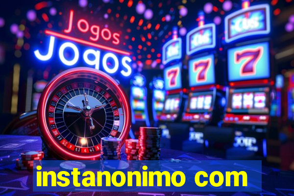 instanonimo com