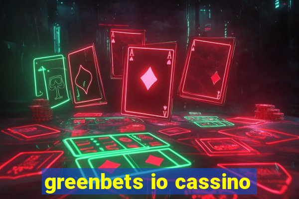 greenbets io cassino