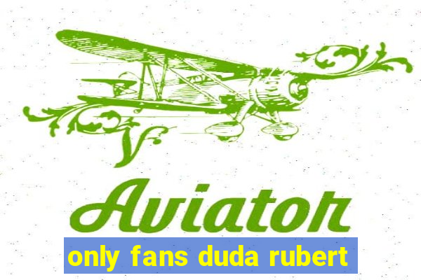 only fans duda rubert