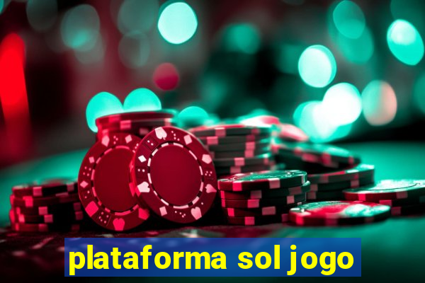 plataforma sol jogo