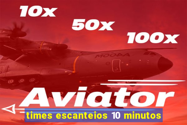 times escanteios 10 minutos