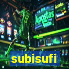 subisufi