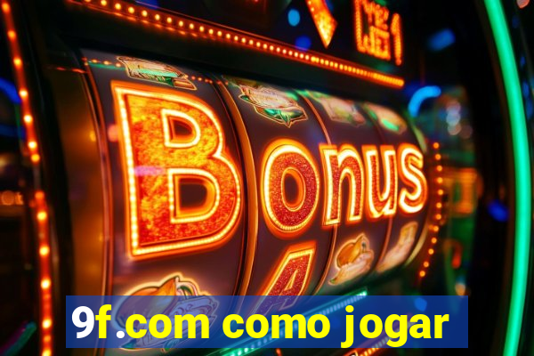 9f.com como jogar