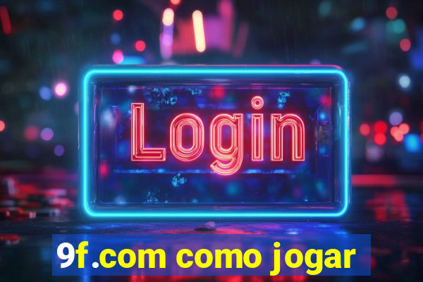 9f.com como jogar