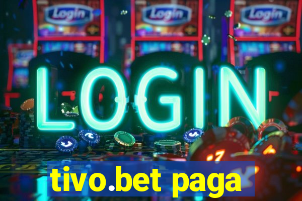 tivo.bet paga