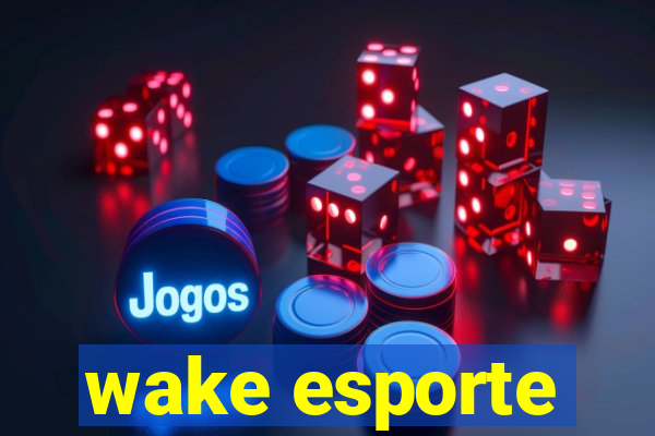 wake esporte