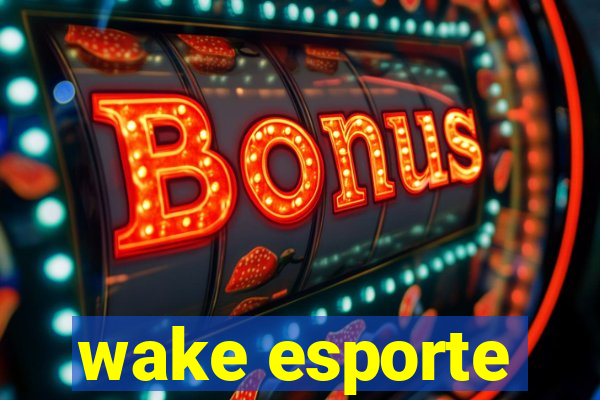 wake esporte