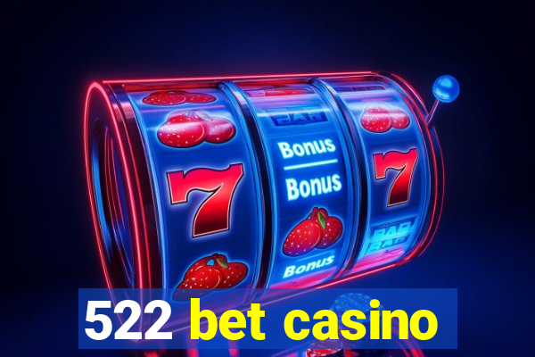 522 bet casino