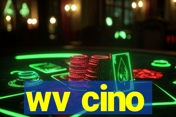 wv cino